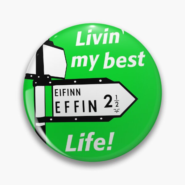 Item preview, Livin' My Best Effin Life! designed and sold by Irish-Nostalgia.