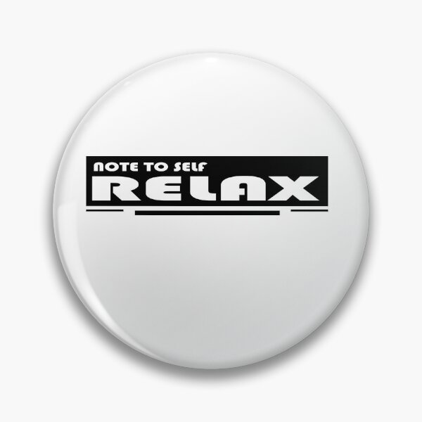 Item preview, NOTE TO SELF RELAX designed and sold by DKMarcaz.