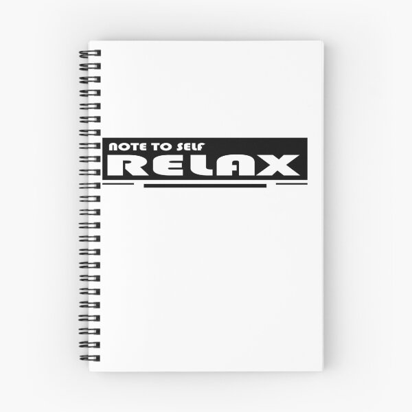 Item preview, NOTE TO SELF RELAX designed and sold by DKMarcaz.