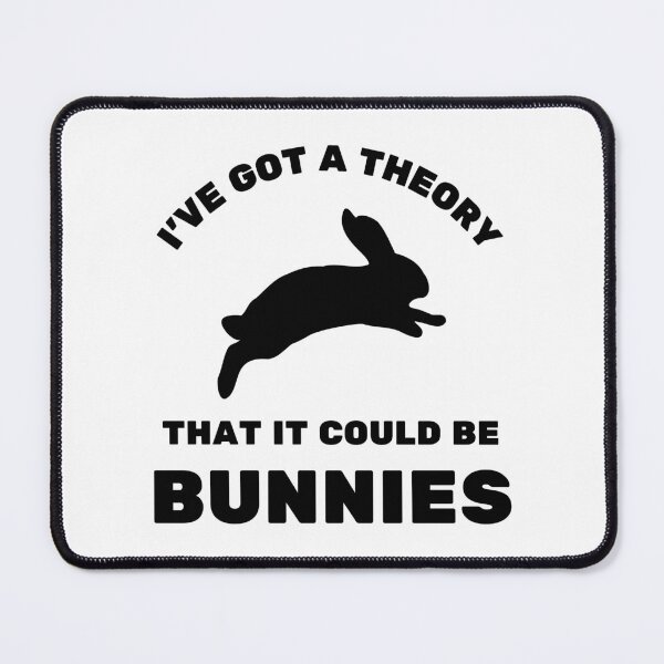 Item preview, I've got a theory, it could be bunnies - Buffy quote designed and sold by yoshra.