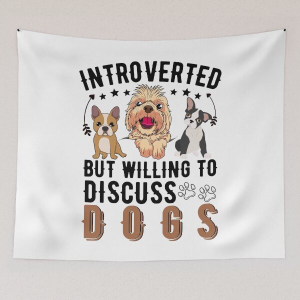 Item preview, Introverted But Willing To Discuss Dogs designed and sold by worldmodi.