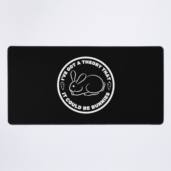 Item preview, I've got a theory, it could be bunnies - Buffy quote designed and sold by yoshra.