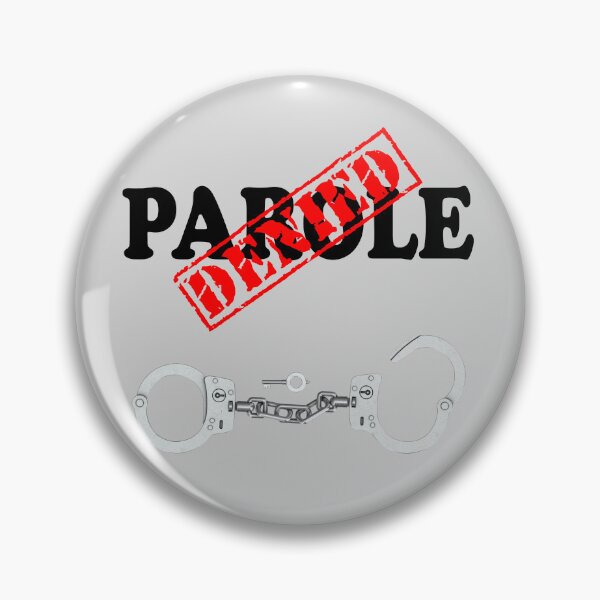 Item preview, PAROLE DENIED designed and sold by DomGDesign.