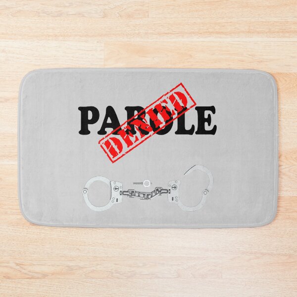 Item preview, PAROLE DENIED designed and sold by DomGDesign.
