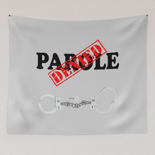 Item preview, PAROLE DENIED designed and sold by DomGDesign.