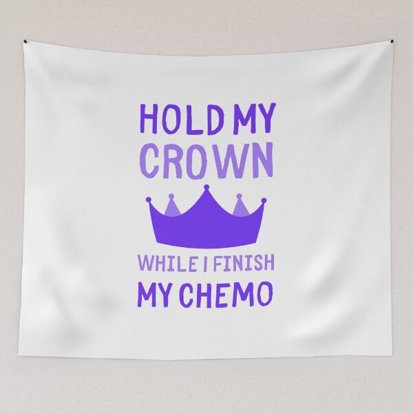 Item preview, Hold My Crown While I Finish My Chemo designed and sold by RedTomasB.