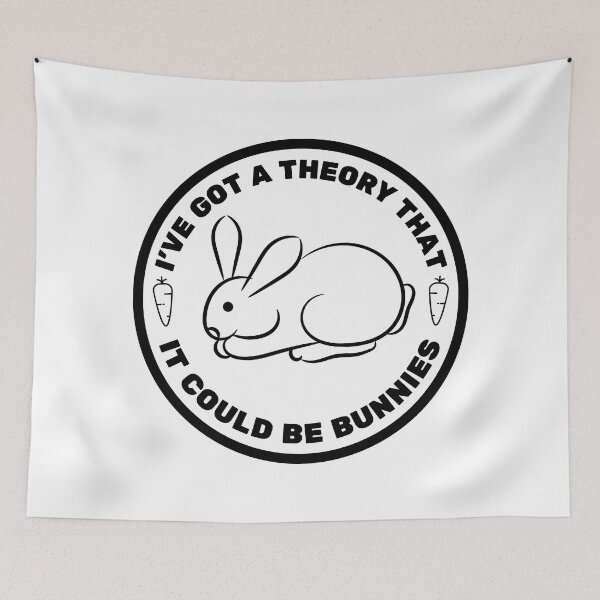 Item preview, I've got a theory, it could be bunnies - Buffy quote designed and sold by yoshra.