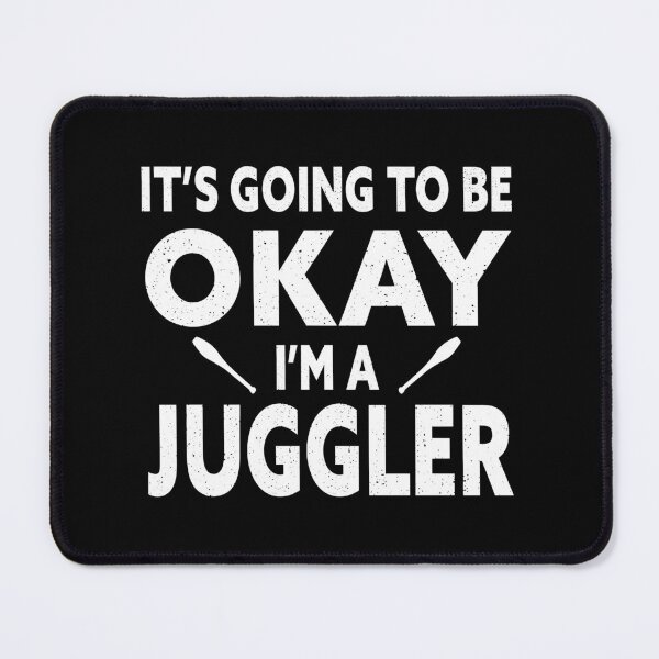 Item preview, its Going To Be Okay Im A Juggler designed and sold by Luna1Shop.
