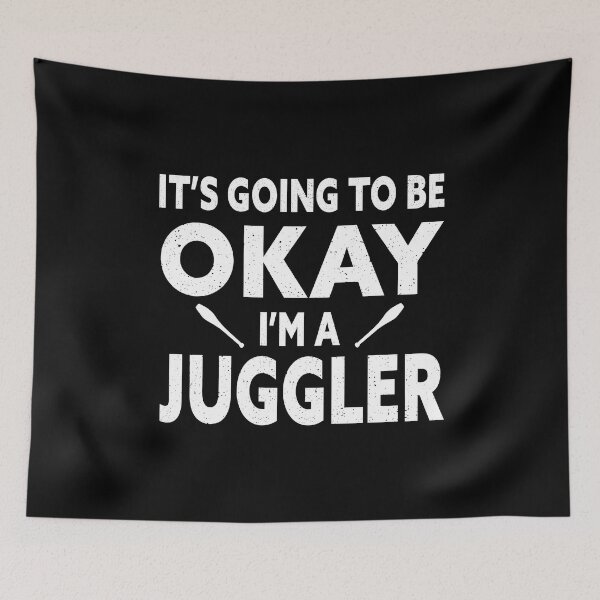 Item preview, its Going To Be Okay Im A Juggler designed and sold by Luna1Shop.