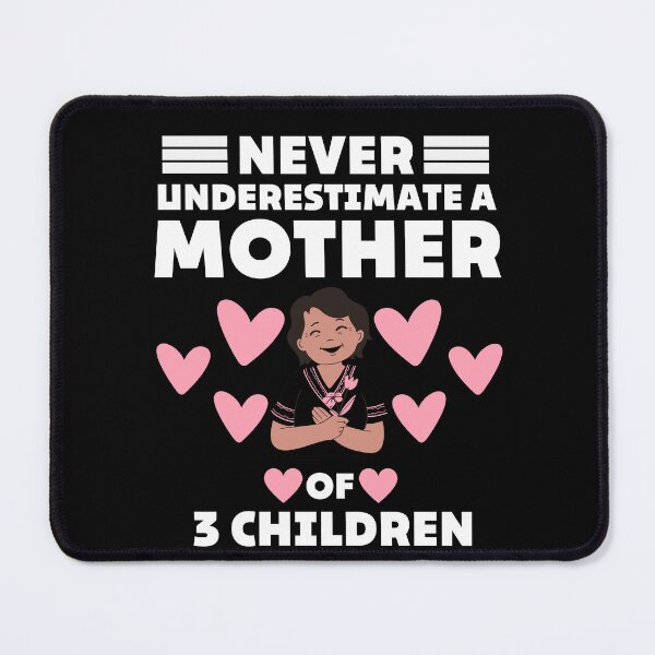 Item preview, proud of my mom,Never underestimate a mother of children,happy mothers day designed and sold by behappysiempre.