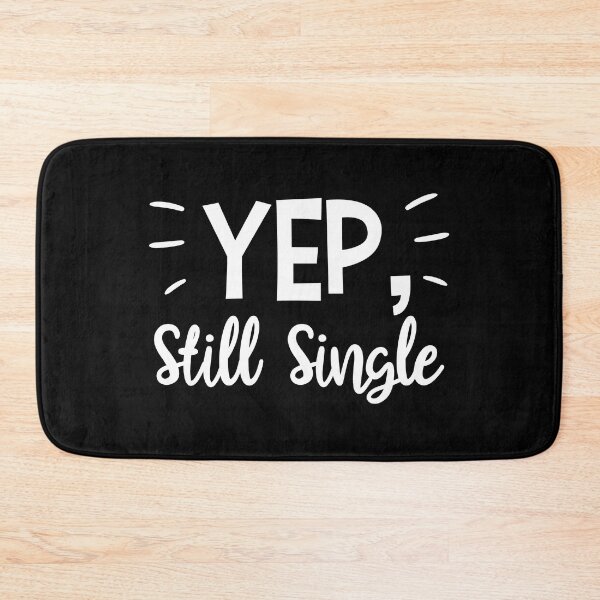 Item preview, Yep Still Single Funny Clothing Gift Men Women Valentine Day designed and sold by haselshirt.