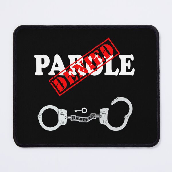 Item preview, PAROLE DENIED designed and sold by DomGDesign.