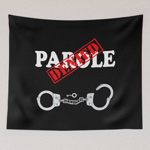 Item preview, PAROLE DENIED designed and sold by DomGDesign.