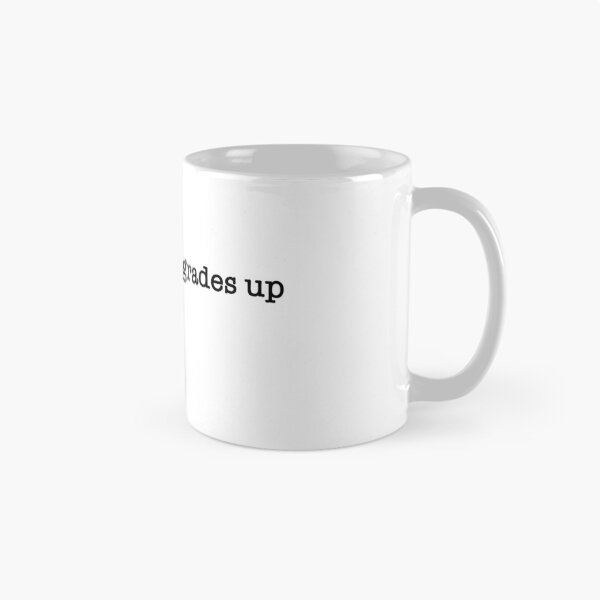 Item preview, Keep Your Grades Up MBMBaM designed and sold by erincrnkdesign.