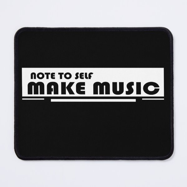 Item preview, NOTE TO SELF MAKE MUSIC designed and sold by DKMarcaz.