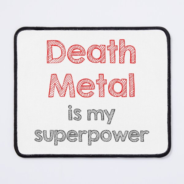 Item preview, Death Metal is my superpower designed and sold by Alltooclose.