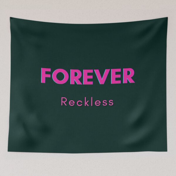 Item preview, Forever Reckless   designed and sold by FailedScientis.