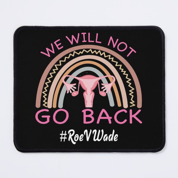 Item preview, We Will Not Go Back Protect Roe V Wade Pro Choice designed and sold by karaevensen255.