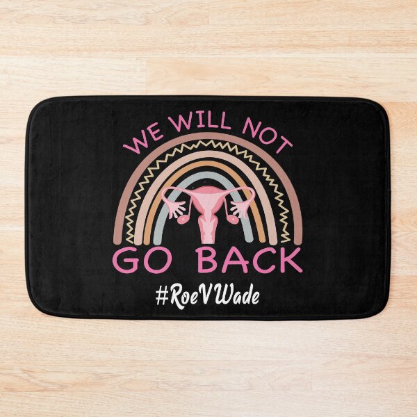 Item preview, We Will Not Go Back Protect Roe V Wade Pro Choice designed and sold by karaevensen255.