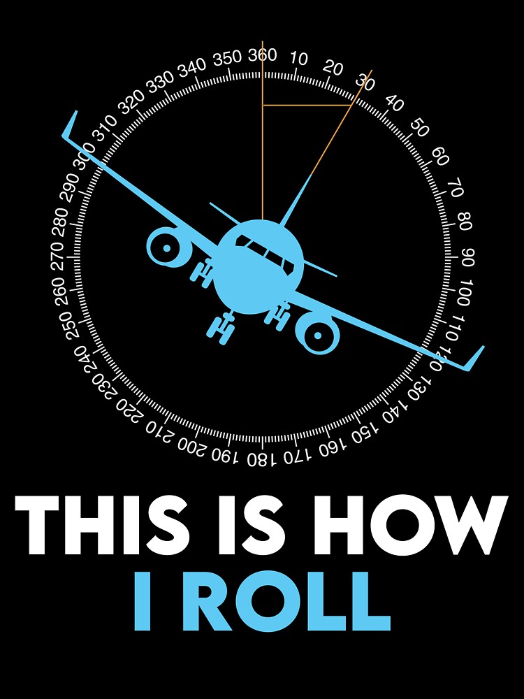 Funny This Is How I Roll Funny Pilot Gifts T-Shirt Funny This Is How I Roll Funny Pilot Gifts T-Shirt