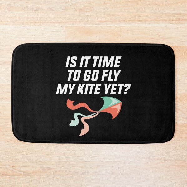 Item preview, is it Time To Go Fly My Kite Yet designed and sold by Luna1Shop.