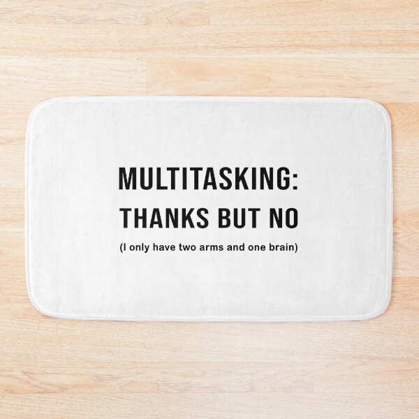Item preview, Multitasking thanks but no designed and sold by PotatoButter.