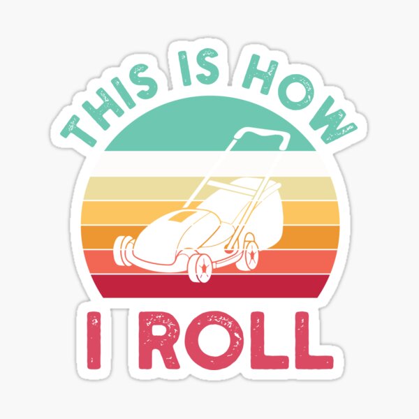 "Funny Lawnmower Gift This Is How I Roll Lawnmower Retro Vintage