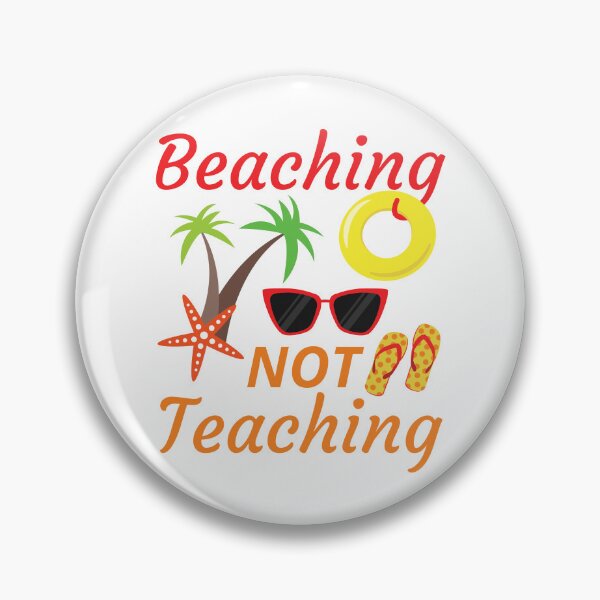 Item preview, Beaching Not Teaching - Funny Teacher's Beach Vacation designed and sold by dass-art.