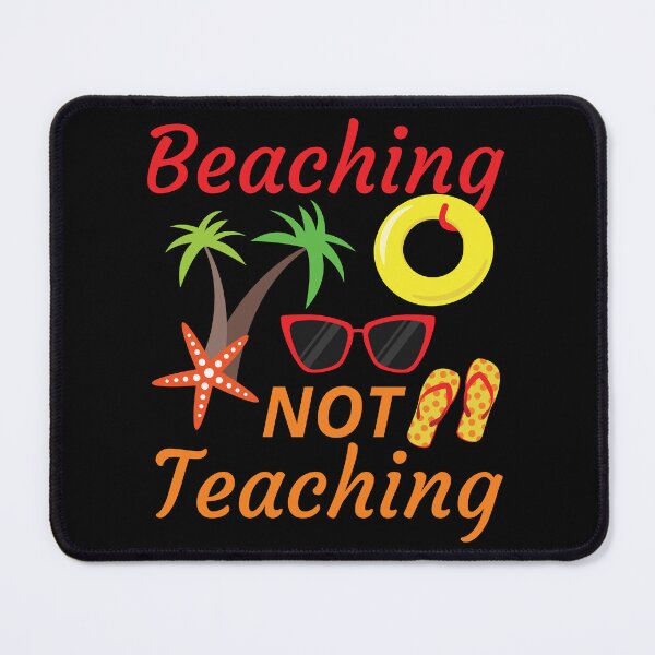 Item preview, Beaching Not Teaching - Funny Teacher's Beach Vacation designed and sold by dass-art.