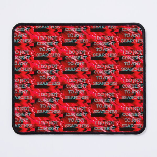 Item preview, I DO NOT CONSENT TO ANY SEARCHES designed and sold by INEEDBABYPOWDER.