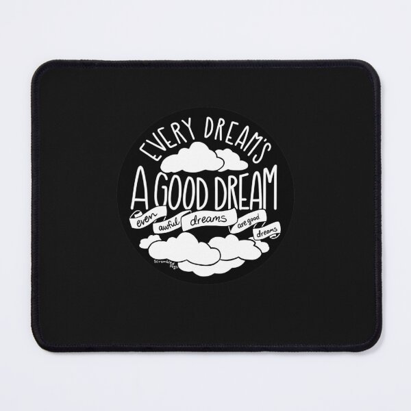 Item preview, Every Dream's A Good Dream designed and sold by scrambledpegs.