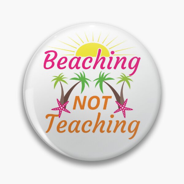Item preview, Funny Teacher's Beach Vacation - Beaching Not Teaching Funny Saying designed and sold by dass-art.