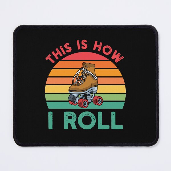 Item preview, Funny Roller Skating Gift: This Is How I Roll Roller Skate Colorful - Rollerskate Lover designed and sold by Adexyl.