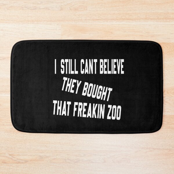 Item preview, I Still Cant Believe They Bought That Freakin Zoo funny designed and sold by ASSOUKI9.