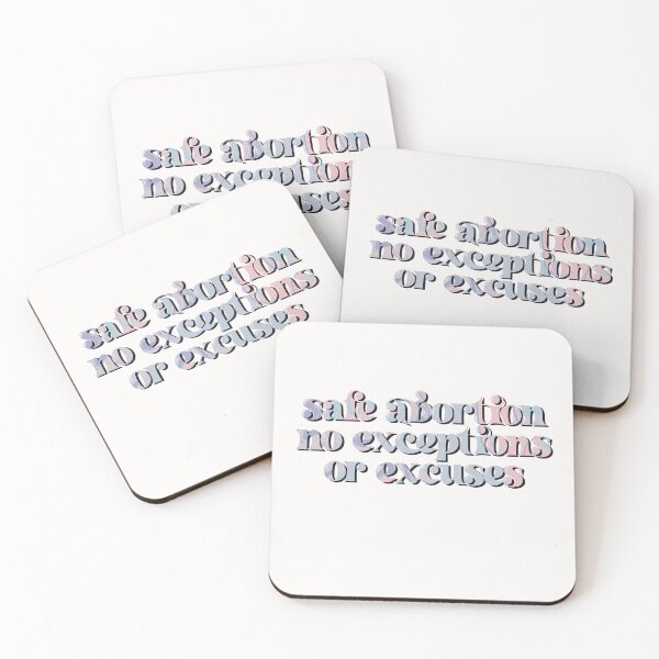 Item preview, safe abortion no excuses or exceptions designed and sold by goblinbabe.