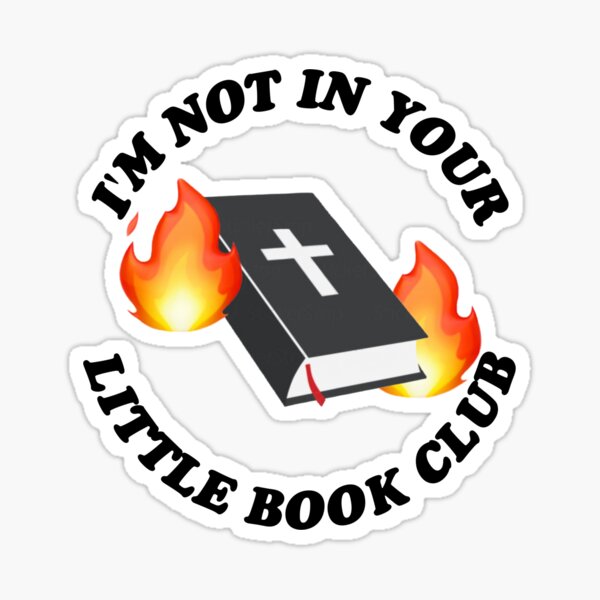 I’m not in your little book club (black lettering) Sticker