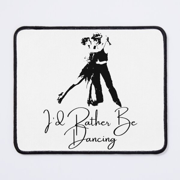 Item preview, I'd rather be dancing  designed and sold by badretop.