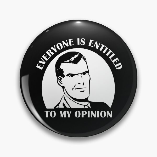 Item preview, Everyone is Entitled to My Opinion White Text designed and sold by SomeDesignThing.