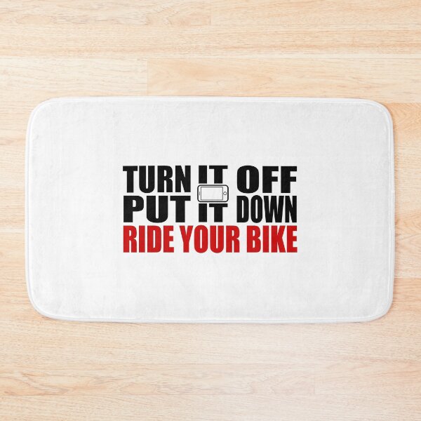 Item preview, Turn It Off, Put It Down, Ride Your Bike designed and sold by Esskay Designs.