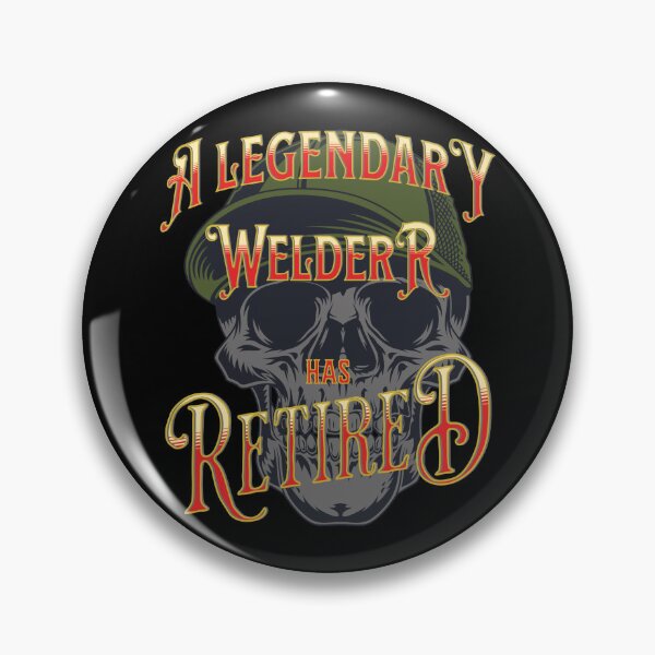 Item preview, A Legendary Welder Has Retired – Cool designed and sold by TJays.