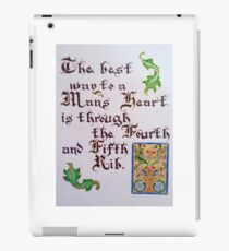 "The Best Way to a Man's Heart..." iPad Case/Skin