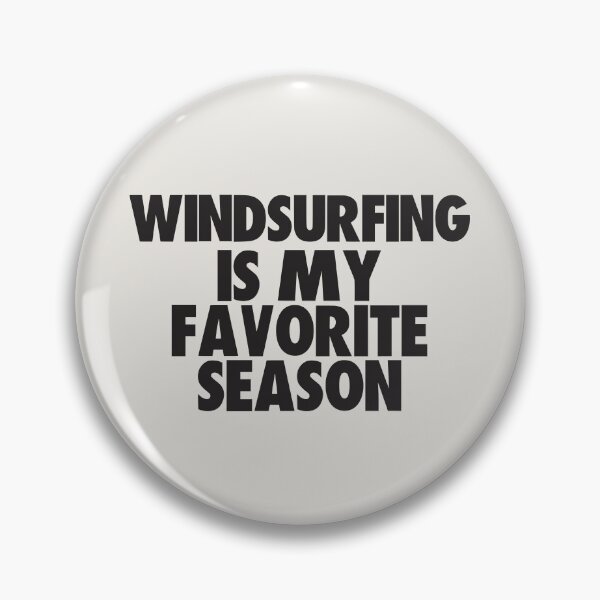 Item preview, Windsurfing Is My Favorite Season - Gift for Windsurfing Fans designed and sold by kindxinn.