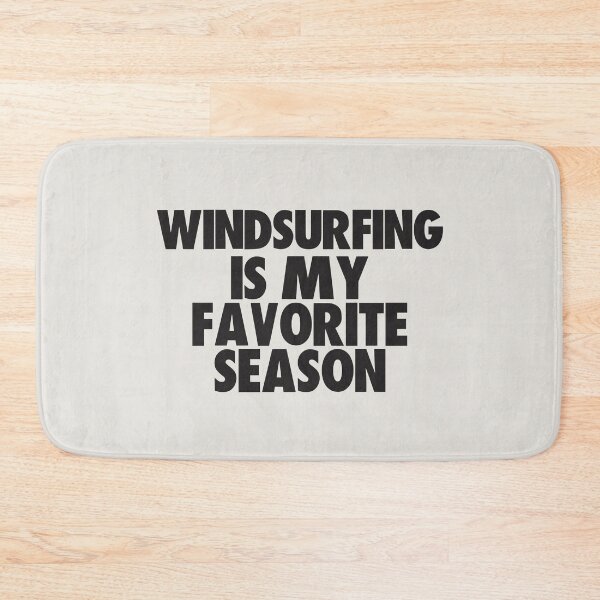 Item preview, Windsurfing Is My Favorite Season - Gift for Windsurfing Fans designed and sold by kindxinn.