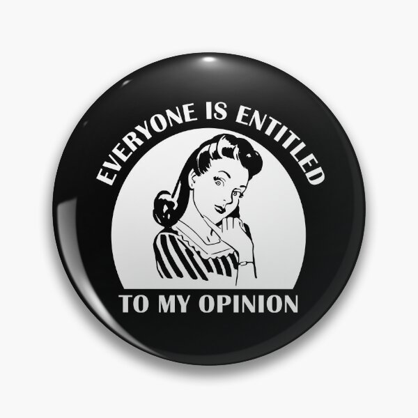 Item preview, Everyone is Entitled to My Opinion Retro Vintage Look White Text designed and sold by SomeDesignThing.