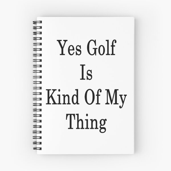 Item preview, Yes Golf Is Kind Of My Thing  designed and sold by supernova23.
