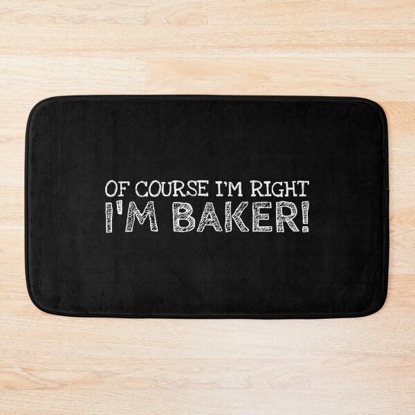 Item preview, Of Course I’m Right I’m Baker Funny Personalized Name designed and sold by MariosNydras.