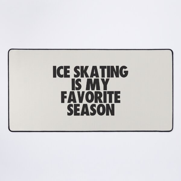 Item preview, Ice Skating Is My Favorite Season - Gift for Ice Skating Fans designed and sold by kindxinn.