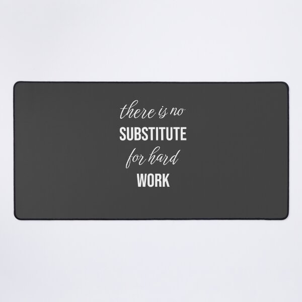 Item preview, There is no substitute for hard work designed and sold by Minimalist Quotes and Sayings.
