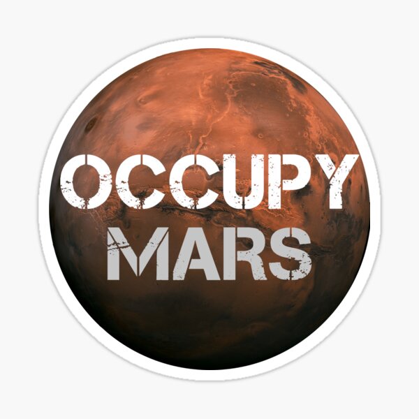 Occupy mars. Mars стикер. Марс наклейка. Табличка на Марсе. Наклейка (стикер) Марс.