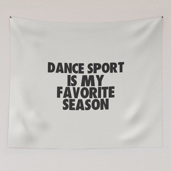 Item preview, Dance Sport Is My Favorite Season - Gift for Dance Sport Fans designed and sold by kindxinn.